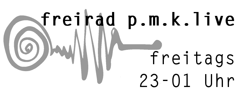 freirad p.m.k.live freitags 23-01 Uhr