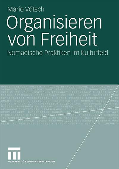 Vötsch, Mario : Organisieren von Freiheit  